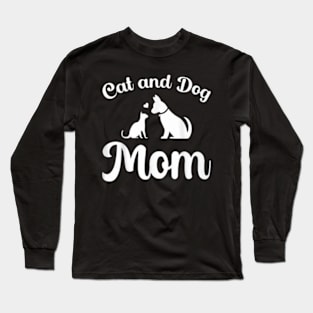 Cat and dog mom Long Sleeve T-Shirt